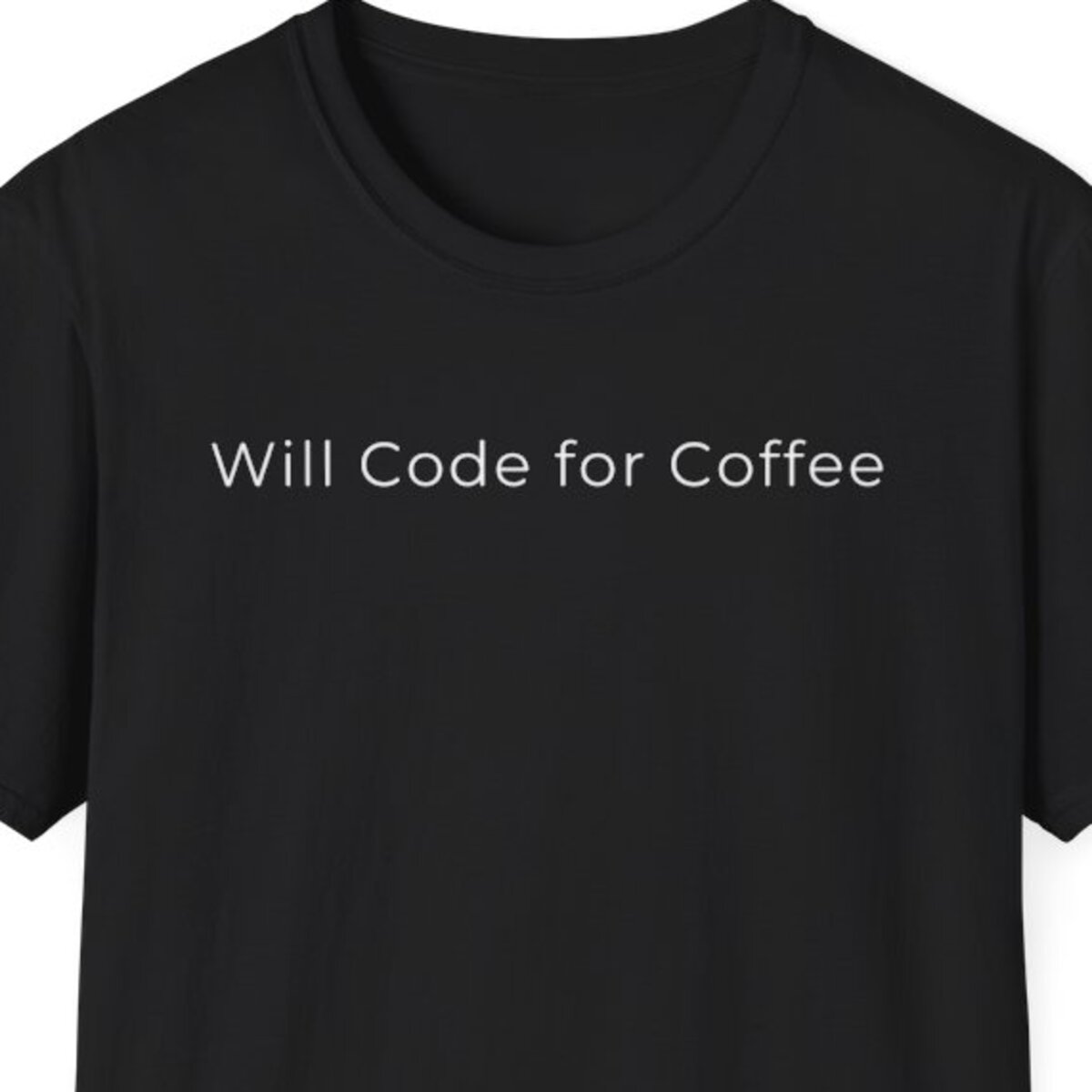 Will Code for Coffee T-Shirt
