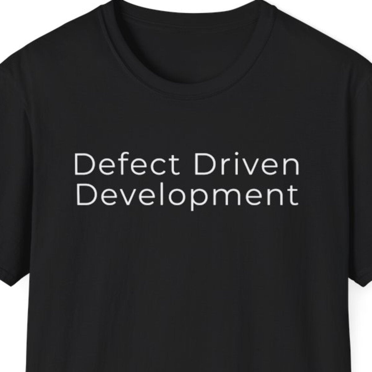 Defect Driven Development T-Shirt